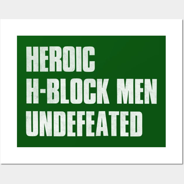 Heroic H Block Men Undefeated Wall Art by feck!